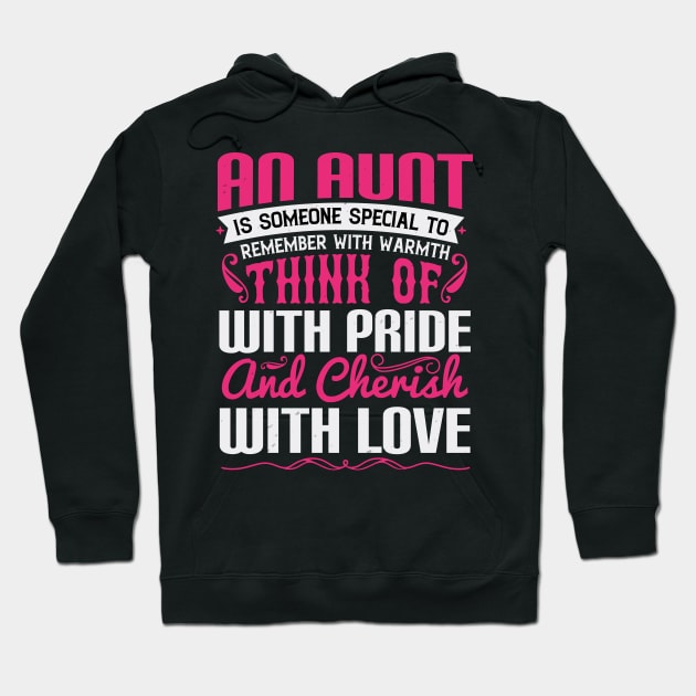 Womens Cute Auntie Gift An Aunt is Someone Special Hoodie by andreperez87